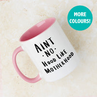 Ain't No Hood Like Mother Hood' Mum Mug