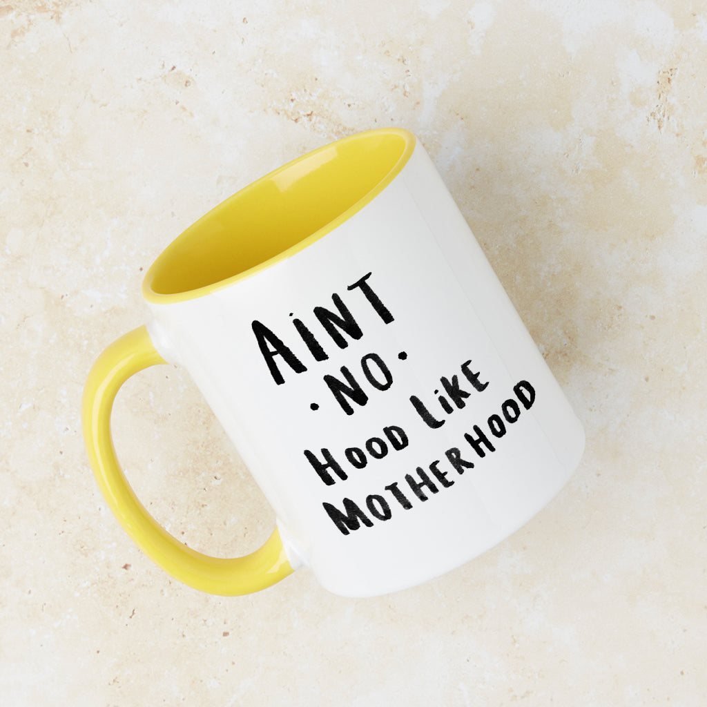 Ain't No Hood Like Mother Hood' Mum Mug