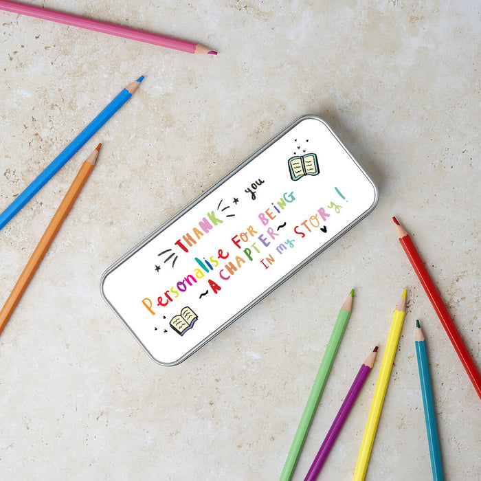 Personalised Teachers 'Thank You For Being A Chapter' Pencil Tin