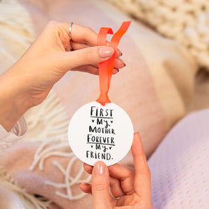 First My Mother Forever My Friend' Keepsake Decoration