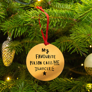 My Favourite People Call Me Uncle' Christmas Tree Decoration