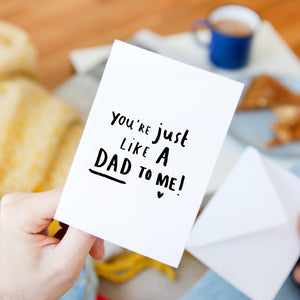 Step Dad 'You're Just Like A Dad To Me' Greeting Card