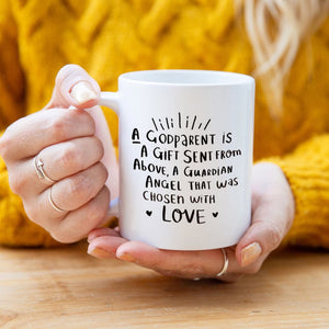 A Godparent Is A Gift Sent From Above, A Guardian Angel That Was Chosen With Love' Mug