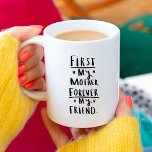 First My Mother Forever My Friend' Mug