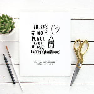 Personalised 'There's No Place Like Home Except Grandma's' Print