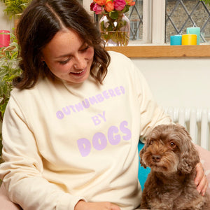 Outnumbered by Dogs Sweatshirt