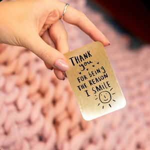 Thank You For Being The Reason I Smile' Wallet Card