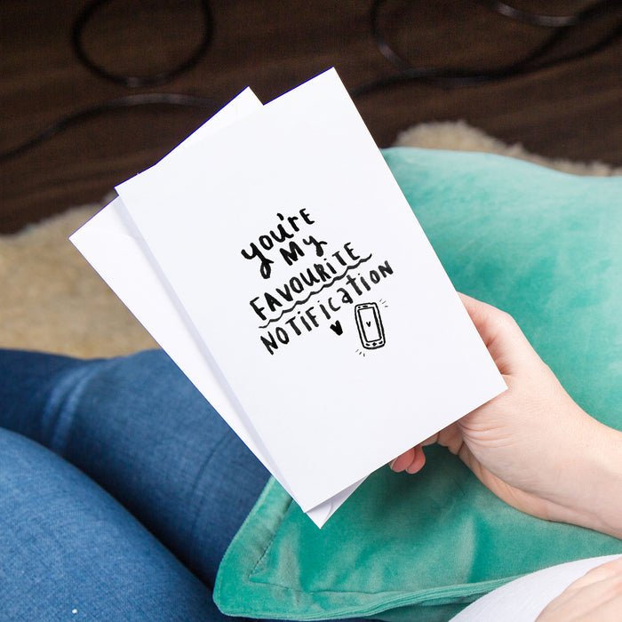 You're My Favourite Notification' Greetings Card