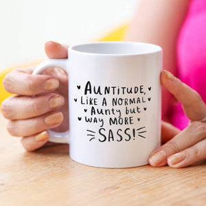 Auntitude Like A Normal Aunty But With More Sass' Mug