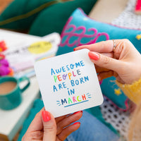 Awesome People Are Born In' Birthday Coaster