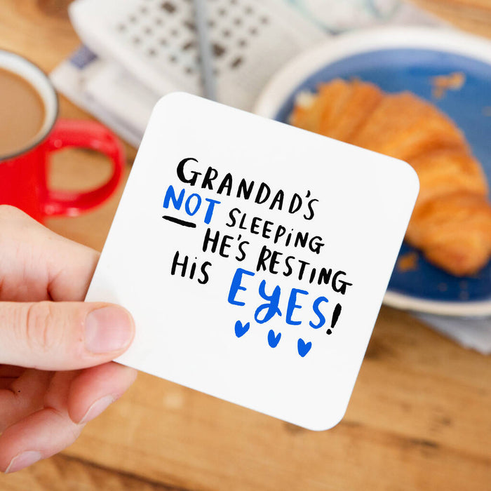Grandad's Not Sleeping He's Resting His Eyes' Coaster