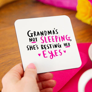 Grandma's Not Sleeping she's resting Her Eyes' Coaster