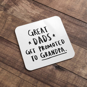 Great Dads Get Promoted To Grandad' Coaster