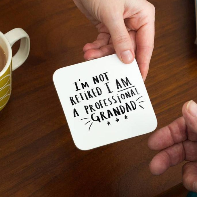 I'm Not Retired I'm A Professional Grandad' Coaster