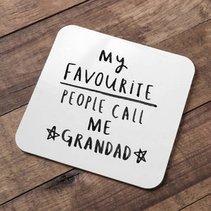 My Favourite People Call Me Grandad' Coaster
