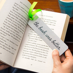 The Book Was Better' Metal Bookmark