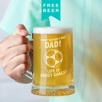 Life is About Goals! Father's Day Beer Tankard
