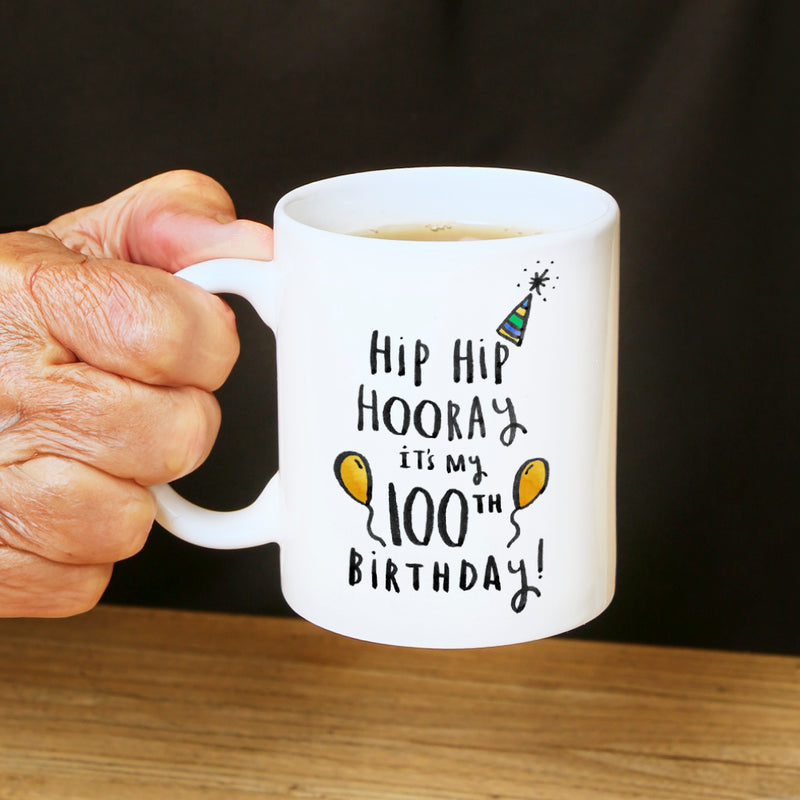 Hip Hip Hooray It's My 100th Birthday' Mug