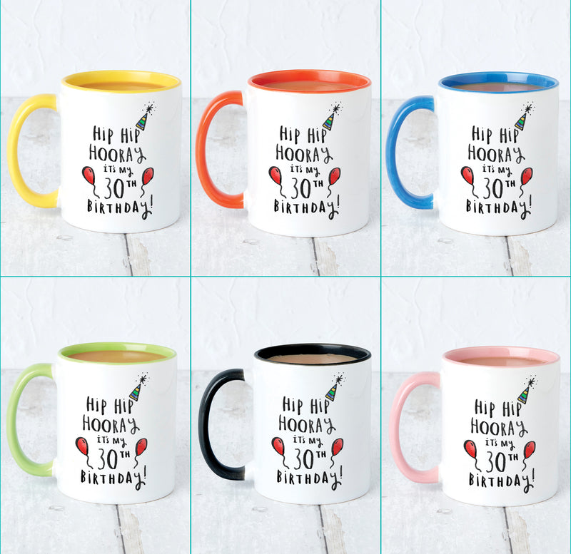 Hip Hip Hooray It's My 30th Birthday' Mug