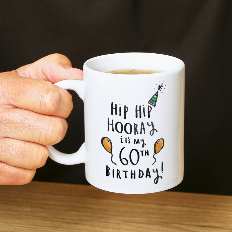 Hip Hip Hooray It's My 60th Birthday' Mug