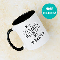 'My Favourite People Call Me Daddy' Mug