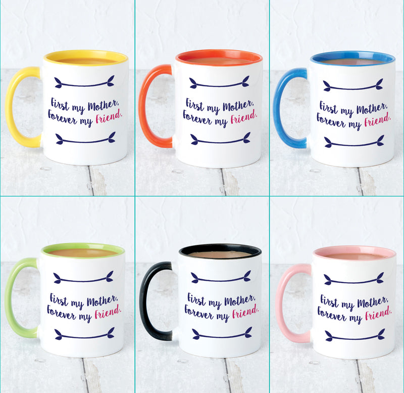 First My Mother, Forever My Friend Mug