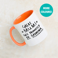Great Mums Get Promoted To Grandma' Mug