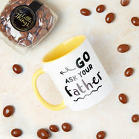 Go Ask Your Father Mug and Sweet Set
