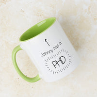 Got A Phd' Personalised Mug