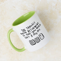 'Never Get A Day Off' Retirement Mug