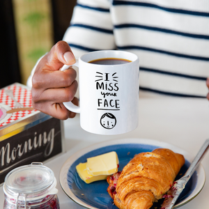 'I Miss Your Face' Mug