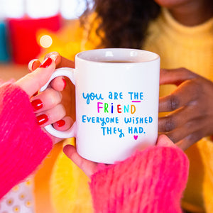 'You are the friend everyone wished they had' Coaster