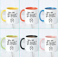 'You're The Sister I Got To Choose' Friendship Mug