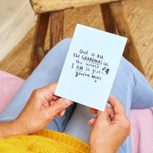 Out Of All The Grandma's In The World I'm So Glad You're Mine' Greeting Card