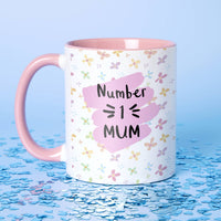 Choose Your Design Number One Mum Mother's Day Mug