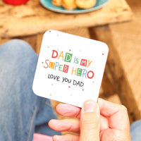 Dad Is My Super Hero Coaster