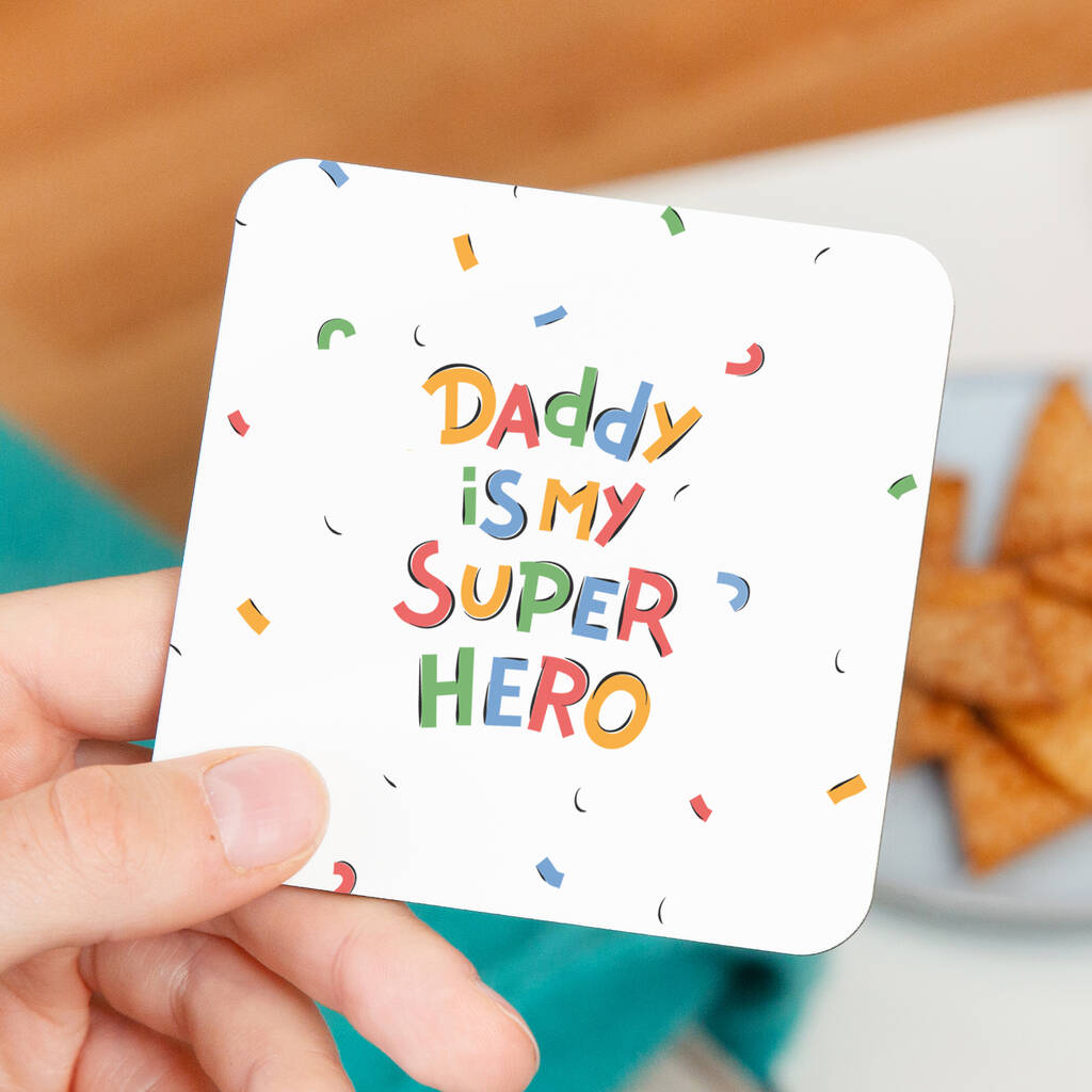Daddy is My Super Hero Coaster