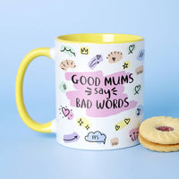 Choose Your Design Good Mums Say Bad Words Mug