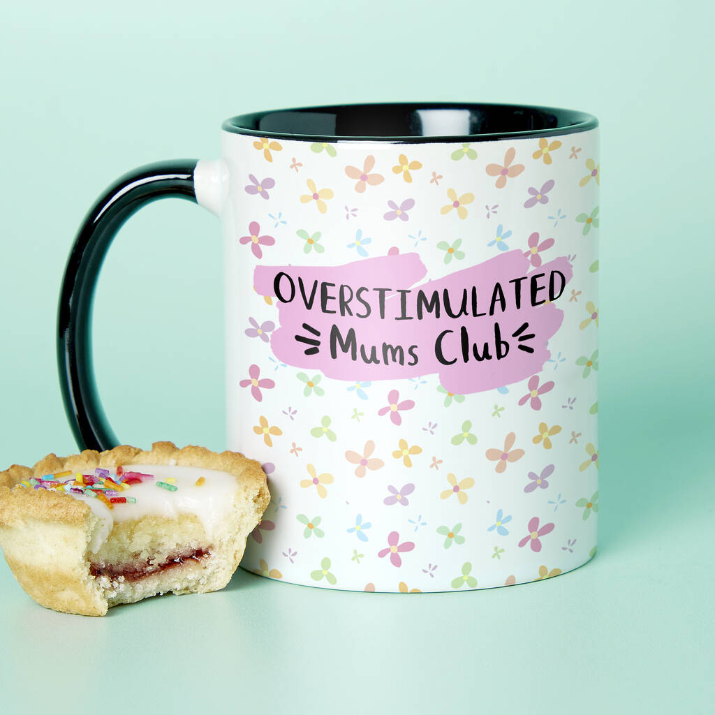 Choose Your Design Overstimulated Mums Club Mother's Day Mug