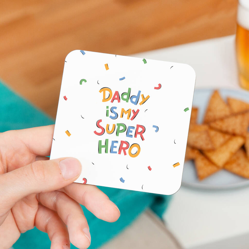 Daddy is My Super Hero Coaster