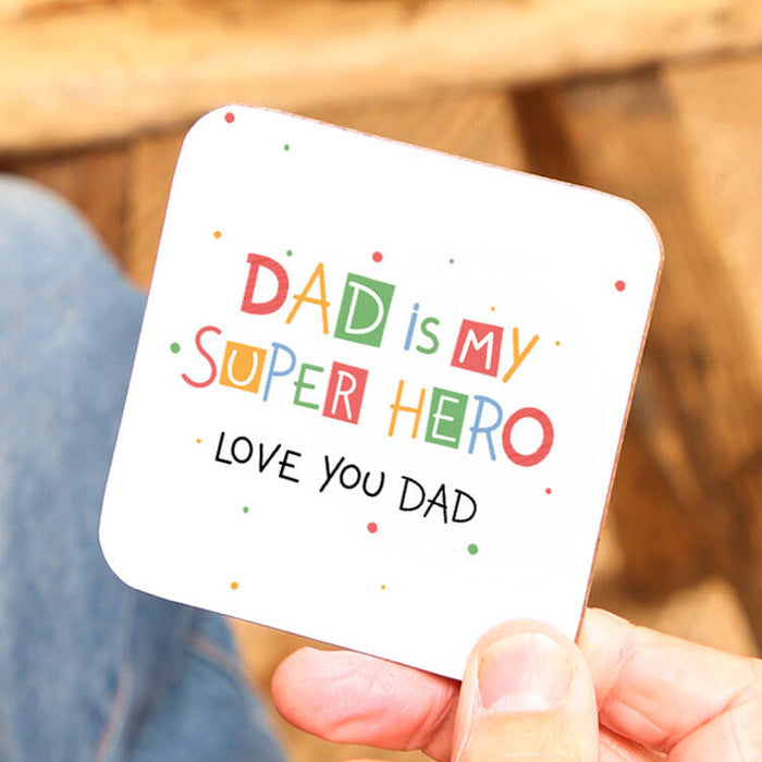 Dad Is My Super Hero Coaster
