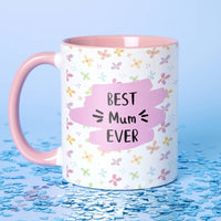 Chose Your Design Best Mum Ever Mug