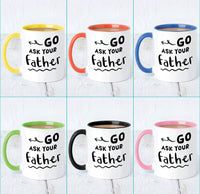 Go Ask Your Father Mug and Sweet Set