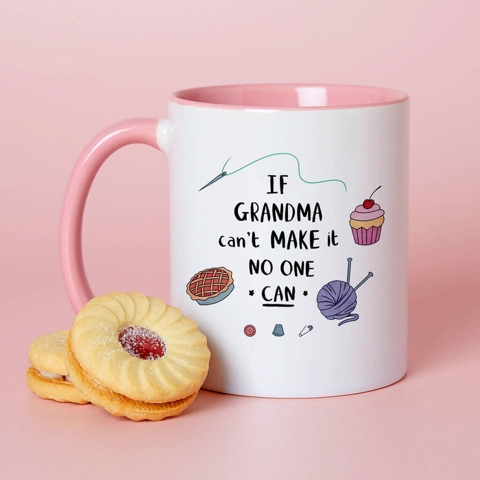 If Grandma Can't Make It No One Can Mug