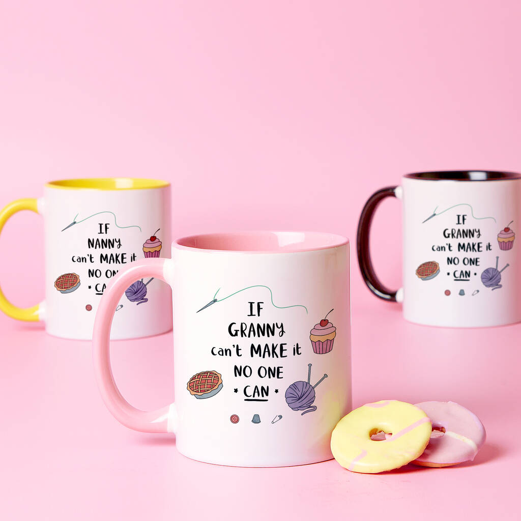 If Grandma Can't Make It No One Can Mug