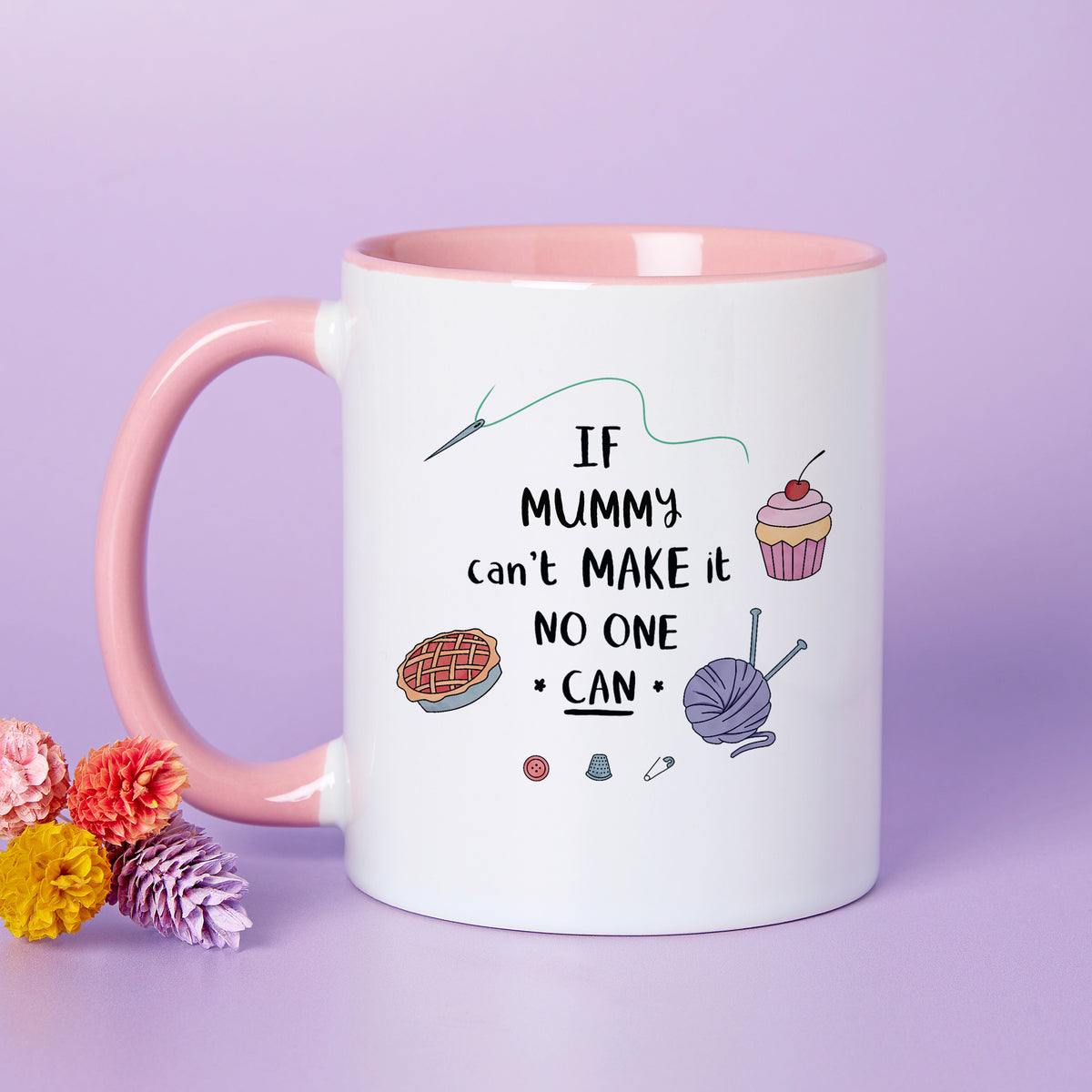 If Mum Can't Make It No One Can Mug