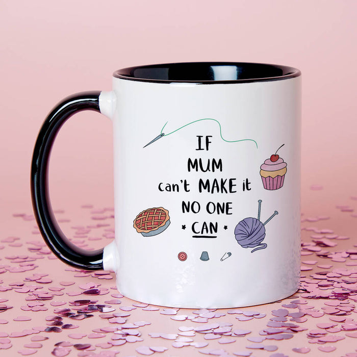 If Mum Can't Make It No One Can Mug