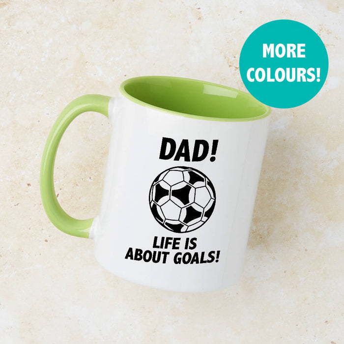 Life is About Goals Fun Football Mug for Dad