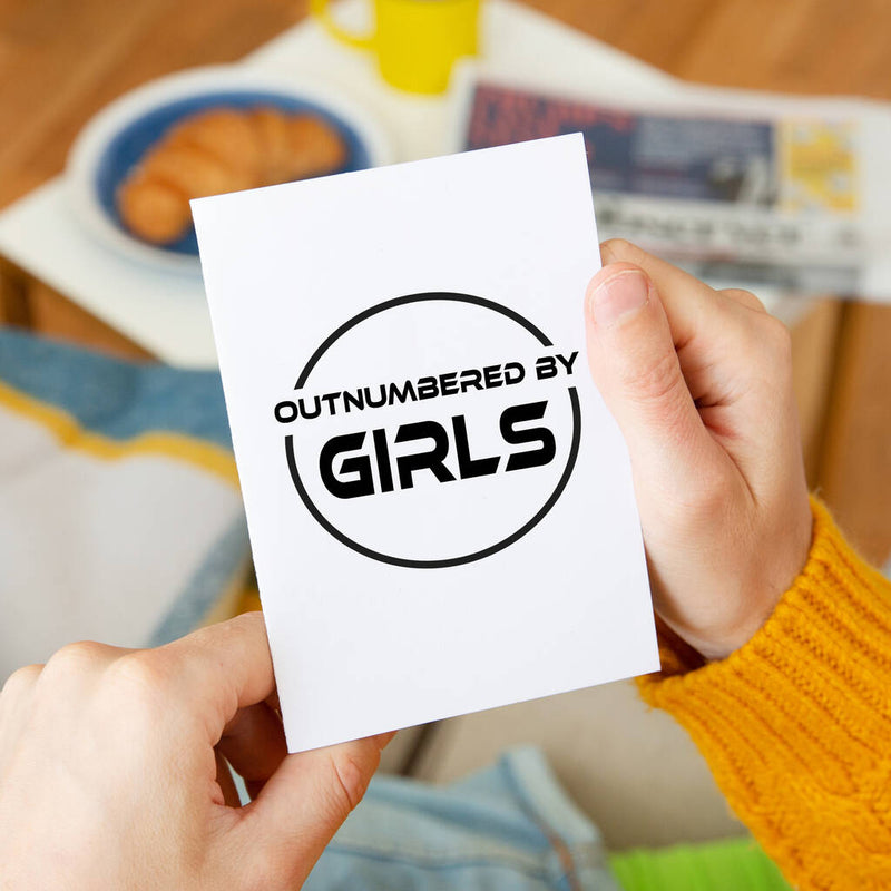 Outnumbered By Girls' Card For Dad