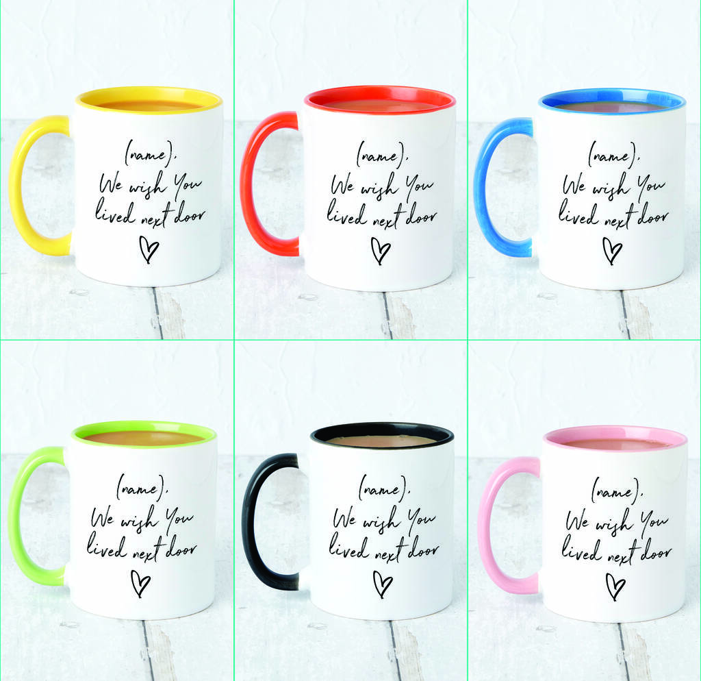 Personalised 'I Wish You Lived Next Door' Mug